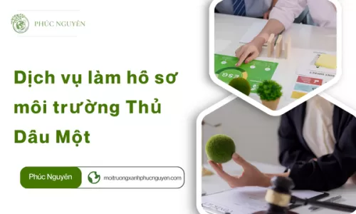 Dịch vụ làm hồ sơ môi trường Thủ Dầu Một
